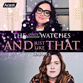 The Guilty Feminist watches And Just Like That - Season 3, Episode 2 with Jessica Regan Image