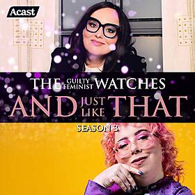The Guilty Feminist watches And Just Like That - Season 3, Episode 4 with Alison Spittle Image