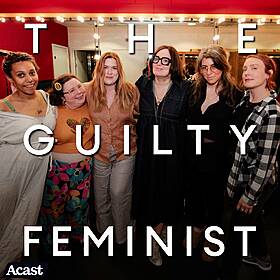404. Guilty Feminist Edinburgh Previews with Zoe Brownstone, Jessica Regan, Kate Cheka, Sara Barron and Alison Spittle Image