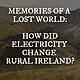 Glenmalure & Memories of a Lost World - How Did Electrification Change Rural Ireland?