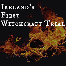 1324: Ireland’s First Witchcraft Trial Image