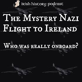 The Mystery Nazi Flight to Ireland - Who was really on board? Image