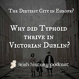 The Dirtiest City in Europe? Why Did Typhoid Thrive in Victorian Dublin? Image