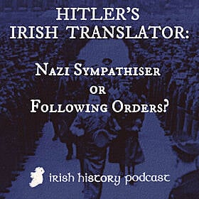 Hitler's Irish Translator: Nazi Sympathiser or Following Orders? Image