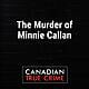 The Murder of Minnie Callan
