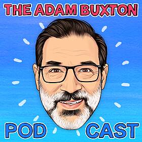 THE ADAM BUXTON PODCAST Image