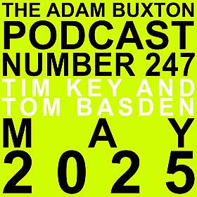 EP.247 - TIM KEY AND TOM BASDEN Image