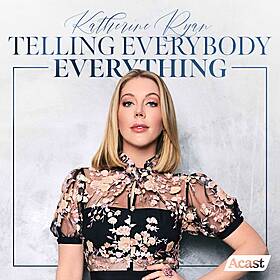 Katherine Ryan: Telling Everybody Everything Image