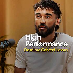 Dominic Calvert-Lewin: My Story on Being Misunderstood, Judged, But Resilient (E355) Image
