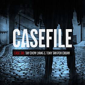 Case 318: Tay Chow Lyang & Tony Tan Poh Chuan Image