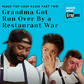 #2829 Top Chef S22E8 Part Two: Grandma Got Run Over By a Restaurant War Image