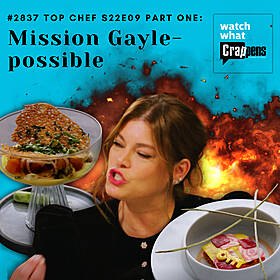 #2837 Top Chef S22E09 Part One: Mission Gayle-possible Image