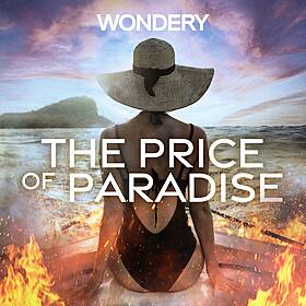 Listen Now: The Price of Paradise Image