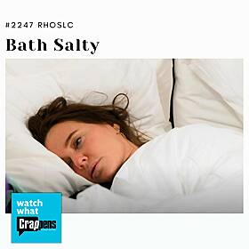 #2247 RHOSLC: Bath Salty Image