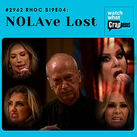 #2962 RHOC S19E04: NOLAve Lost Image