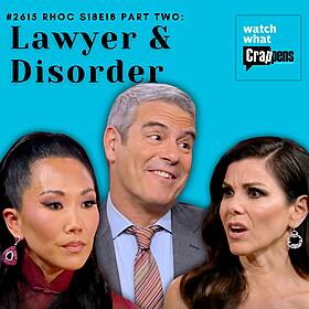 #2615 RHOC S18E18 Part Two: Lawyer & Disorder Image
