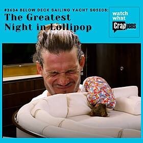 #2634 Below Deck Sailing Yacht S05E08: The Greatest Night in Lollipop Image