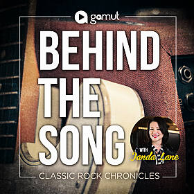 Behind The Song: Classic Rock Chronicles Image