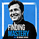 ‘Best Of’ Finding Mastery – How To Build High Performing Teams