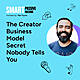 SPI 873: The Creator Business Model Secret Nobody Tells You