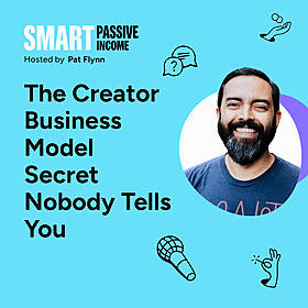 SPI 873: The Creator Business Model Secret Nobody Tells You Image