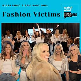 #2556 RHOC S18E10 Part One: Fashion Victims Image