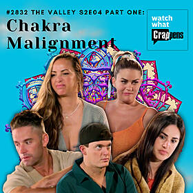 #2832 The Valley S2E04 Part One: Chakra Malignment Image