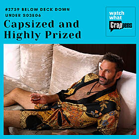 #2759 Below Deck Down Under S03E06: Capsized and Highly Prized Image