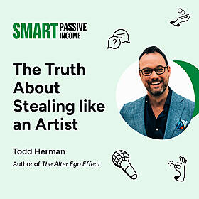 SPI 829: The Truth About Stealing like an Artist with Todd Herman Image