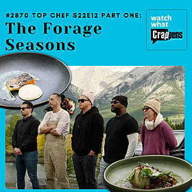 #2870 Top Chef S22E12 Part One: The Forage Seasons Image