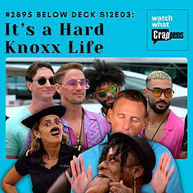 #2895 Below Deck S12E03: It’s a Hard Knoxx Life Image
