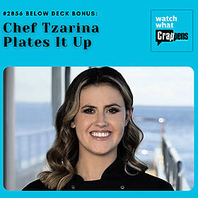 #2856 Below Deck Bonus: Chef Tzarina Plates It Up Image