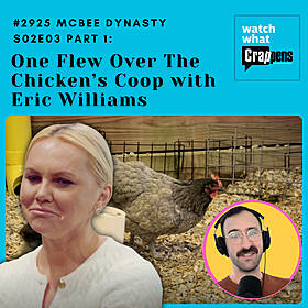 #2925 McBee Dynasty S02E03 Part 1: One Flew Over The Chicken’s Coop with Eric Williams Image