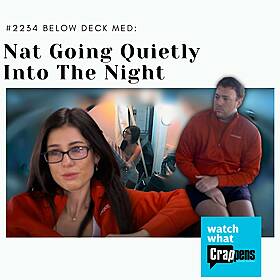 #2234 Below Deck Med: Nat Going Quietly Into The Night Image