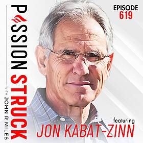Jon Kabat-Zinn on Why You Can’t Heal What You Won’t Feel | EP 619 Image