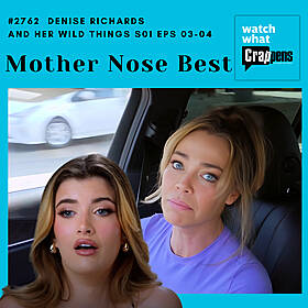 #2762 Denise Richards and her Wild Things S0103-04: Mother Nose Best Image