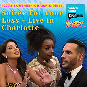#2772 Southern Charm S10E15: Soirée For Your Loss - Live in Charlotte Image