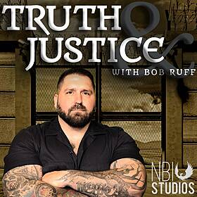 Truth & Justice with Bob Ruff Image