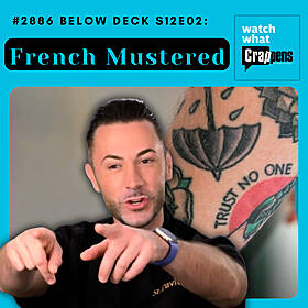 #2886 Below Deck S12E02: French Mustered Image