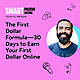 SPI 875: The First Dollar Formula—30 Days to Earn Your First Dollar Online