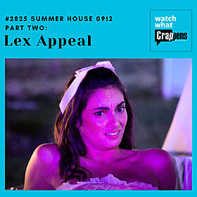 #2825 Summer House 0912 Part Two: Lex Appeal Image