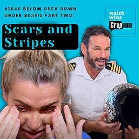 #2840 Below Deck Down Under S03E15 Part Two: Scars and Stripes Image