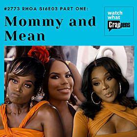 #2773 RHOA S16E03 Part One: Mommy and Mean Image
