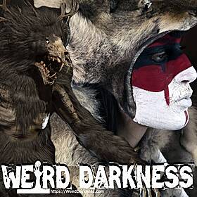 “SKINWALKER WITCHES” and More Terrifying True Stories! #WeirdDarkness Image
