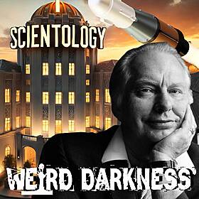 “L. RON HUBBARD: The Devil, Black Magic, and Scientology” and More True Stories! #WeirdDarkness Image