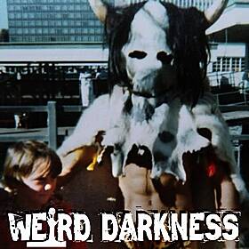 "WARNING Creepy Entities Like the HORNED MAN Are Real" (and More Creepy True Stories) #WeirdDarkness Image