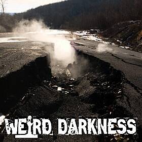 “CENTRALIA, THE REAL WORLD SILENT HILL” and More Oddly True Stories! #WeirdDarkness Image