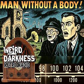 An Entire Village Is Haunted By A MAN WITHOUT A BODY! | Paranormal & True Crime Old Time Radio! Image