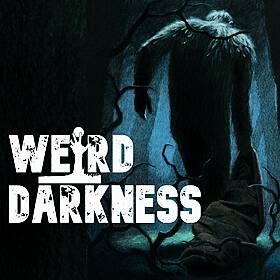 “WHEN ALBERT OSTMAN WAS KIDNAPPED BY BIGFOOT” and More True Freaky Stories! #WeirdDarkness Image