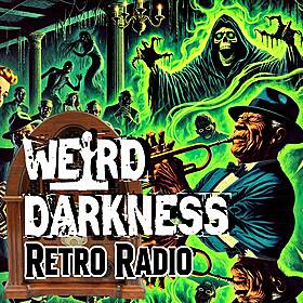 A MUSICIAN uses VOODOO to achieve SUCCESS, but REGRETS IT!: #RetroRadio EP0327 #WeirdDarkness Image
